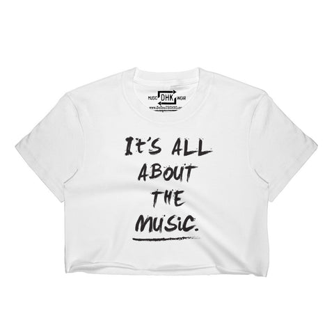 "It's All About The Music" Music ON Cropped T-Shirt (White)